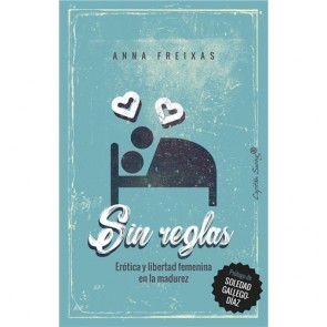 Los Placeres de Lola libro Sin Reglas. Erótica y Libertad Feminista en la Madurez