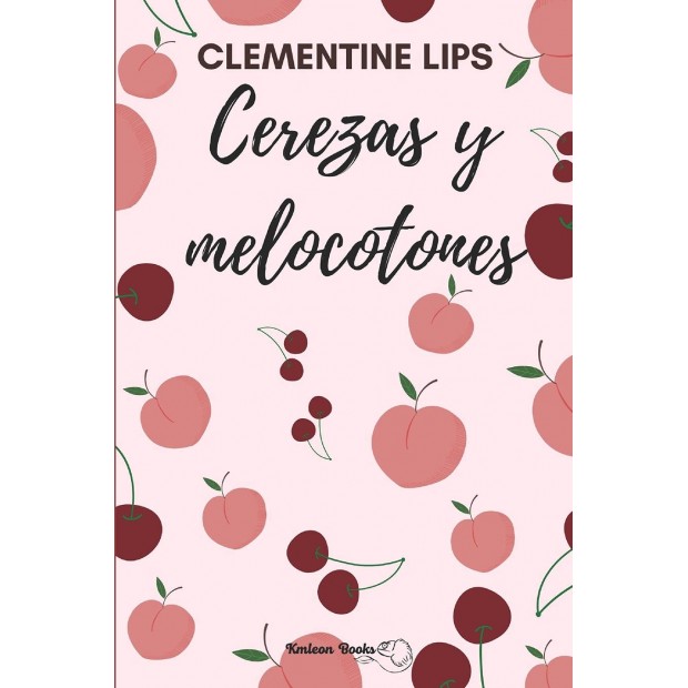 Los placeres de Lola, libro Cerezas y melocotones by Clementine Lips