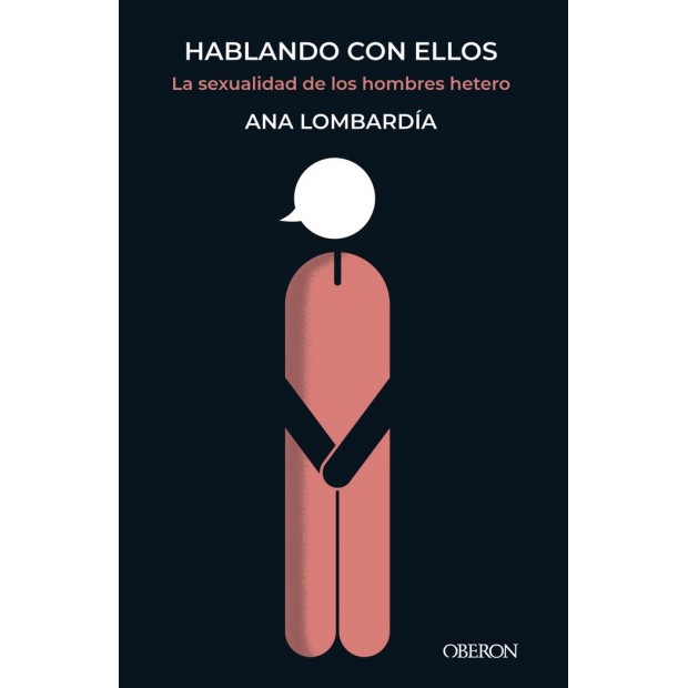 Los Placeres de Lola, Hablando con ellos. La sexualidad de los  hombres hetero book by Ana Lombardía